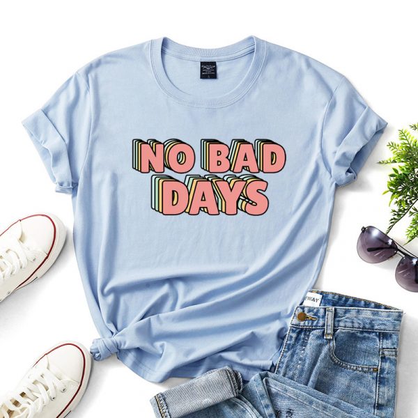No bad days women t-shirt - Image 5