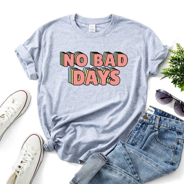No bad days women t-shirt - Image 7