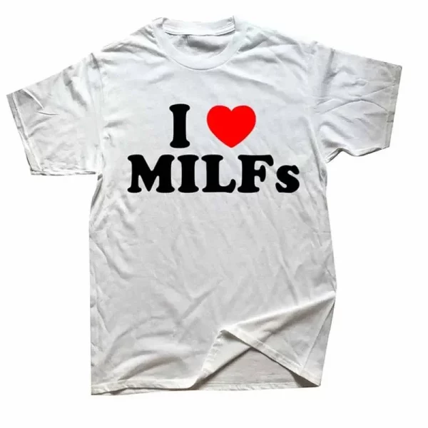 Funny I Love MILFs Heart T Shirts Graphic Streetwear Short Sleeve Birthday Gifts Summer Style T-shirt Mens Summer T Shirt - Image 2
